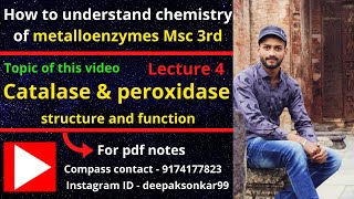 Lecture 4  CatalaseampPeroxidase Metalloenzyme [upl. by Chrisy]