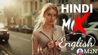 English Hindi Mix Mashup 2024 M2NMUSIC [upl. by Duvall394]