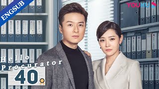 Hello Procurator EP40  Female Procurator Growth Drama  Sun YiZhang HaoweiZhu Yuchen  YOUKU [upl. by Shih805]