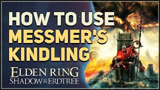 How to use Messmers Kindling Elden Ring Sealing Tree [upl. by Llenwahs890]