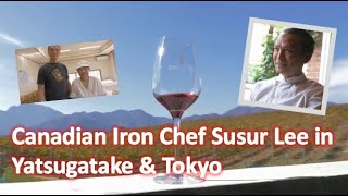 Journey to Japan Ep 4  Canadian Iron Chef Susur Lee in Yatsugatake amp Tokyo [upl. by Hainahpez]