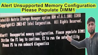 Alert Unsupported Memory Configuration Please Populate DIMM1 [upl. by Elleiram]