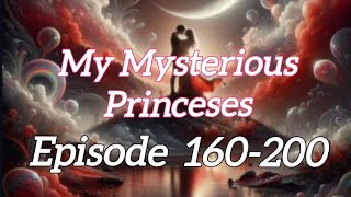 My Mysterious Princess Episode 160200 PocketFmStory hindistory pocketfmstory mysteriousprincess [upl. by Ojeitak160]