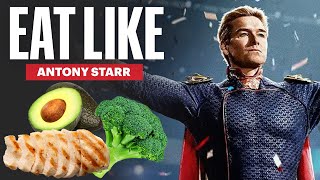 Everything The Boys Star Antony Starr Eats In a Day  Eat Like  Mens Health [upl. by Ail343]