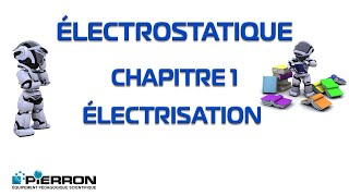 Electrostatique Chap 1 Electrisation [upl. by Barsky466]