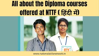 All about the Diploma courses offered at NTTF Admissions are now open In Hindi [upl. by Acinnad]