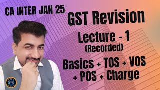 CA INTER GST JAN 25  Recorded Revision Lecture 1 [upl. by Savadove]