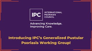 IPC Generalized Pustular Psoriasis GPP Working Group  2024 [upl. by Noe]