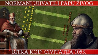 KAKO SU SEVERNI RATNICI ZAROBILI PAPU  Bitka kod Civitatea 1053 godine [upl. by Rosmunda]