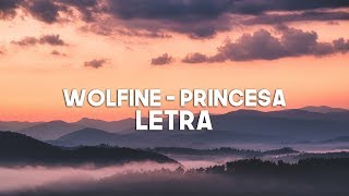 Wolfine  Princesa Letra [upl. by Aramen]