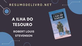 Resumo do livro A Ilha do Tesouro Autor Robert Louis Stevenson [upl. by Ahsiruam220]