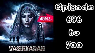 Vashikaran episode 696 to 700 pocket fm story [upl. by Ramsa]