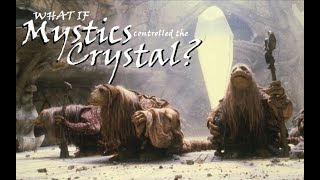 What If the Mystics Controlled the Crystal Dark Crystal Theory [upl. by Encratia281]