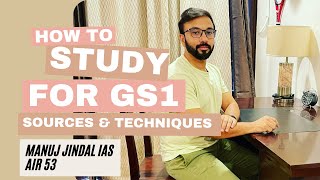 How to Study for GS 1  with sources and test series to study for UPSC with Manuj Jindal IAS AIR 53 [upl. by Hermina280]