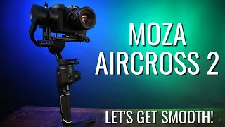 An Honest Moza Aircross 2 Review  BRoll amp Test Footage  How To Get Smooth Shots With A Gimbal [upl. by Lyle342]