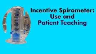 Incentive Spirometer Use and Patient Teaching [upl. by Nisior499]