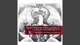 Marsz Strzelców Pieśni Powstania Styczniowego [upl. by Aihsyn]