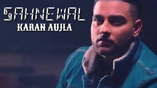 Sahnewal  karan Aujla  Leaked song [upl. by Juliet]