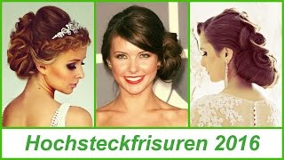 Hochsteckfrisuren 2016 [upl. by Aleen]