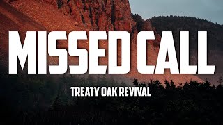 Treaty Oak Revival  Missed Call Lyrics [upl. by Atsuj]