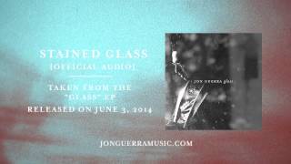 Jon Guerra  Stained Glass Official Audio [upl. by Androw213]