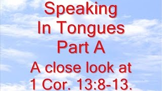 Speaking In Tongues Part A [upl. by Wilkey351]