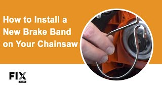 CHAINSAW REPAIR How to Install a New Brake Band on Your Chainsaw  FIXcom [upl. by Hilliary]