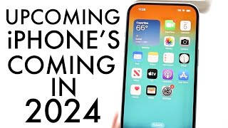 Upcoming iPhones Coming In 2024 [upl. by Clarisse]