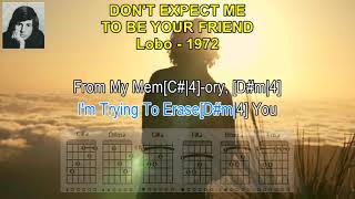 DONT EXPECT ME TO BE YOUR FREIND  Lobo 1972 Karaoke Scrolling Lyrics amp Guitar Chords [upl. by Eniamert]