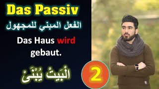 Das Passiv 2 الفعل المبني للمجهول القسم الثاني [upl. by Notseh]