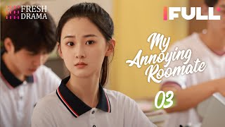 【Multisub】My Annoying Roommate EP03  Ji Meihan Zhang Jiashuo  Fresh Drama [upl. by Atteve]