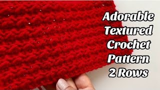 CROCHET TEXTURED 2 ROW PATTERN [upl. by Kos]