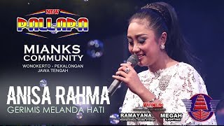 NEW PALLAPA  GERIMIS MELANDA HATI  indah dan memepesona  ANISA RAHMA quotMIANKSquot WONOKERTO [upl. by Vally]