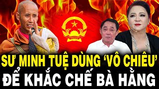 Sư Minh Tuệ CAO TAY Dùng ‘VÔ CHIÊU’ Để Khắc Chế Bà Phương Hằng Đang ‘LÀM LOẠN’ [upl. by Ulrick]