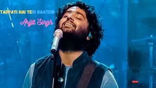 Tadpati Hai teri Baateinfull Lyrics  Arijit Singh [upl. by Mayman865]