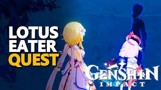 Lotus Eater Genshin Impact Quest [upl. by Nnaul]