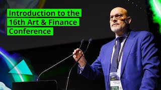 Introduction to the 16th Art amp Finance Conference 111 [upl. by Nellda]