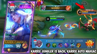 KARRIE JUNGLER IS BACK KARRIE AUTO MANIAC BRO  COMBO ESTES  BUILD KARRIE TERSAKIT 2024 [upl. by Oirad]