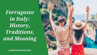 Ferragosto in Italy History Traditions and Meaning [upl. by Nnoved]