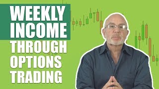 Is it Easy to Make Weekly Income Through Options Trading the answer may surprise you [upl. by Nilerual290]