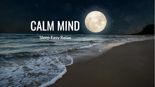 Soothing Music for Anxiety amp Stress Relief  Instant Mind Calm Deep Relaxation Peace Calm Mind [upl. by Zelazny]