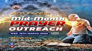 MIDMONTH PRAYER OUTREACH DAY 1 15032023 Dr D K Olukoya [upl. by Lerrej]