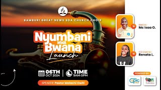 BAMBURI GN CHURCH CHOIR  NYUMBANI MWA MBWANA LAUNCH [upl. by Gnad]