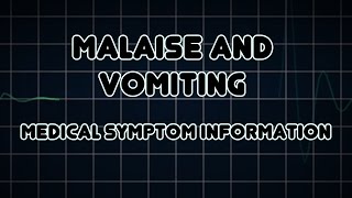 Malaise and Vomiting Medical Symptom [upl. by Dnalerb944]