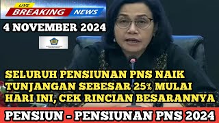 SELURUH PENSIUNAN PNS NAIK TUNJANGAN SEBESAR 25 MULAI HARI INI CEK RINCIAN BESARANNYA [upl. by Asiaj]