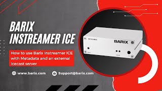 How to use Barix Instreamer ICE with Metadata and external Icecast server [upl. by Dnalloh]