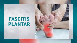 Fascitis plantar Conoce cómo prevenir y tratar esta inflamación del pie [upl. by Bernardo]