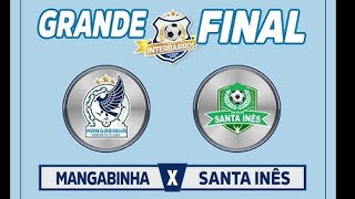 Mangabinha x Santa Inês  Final Interbairros  Itabuna BA  22092024 [upl. by Nuriel]