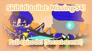 Skibidi toilet Missing 54 Full episode Secret scene [upl. by Loydie543]