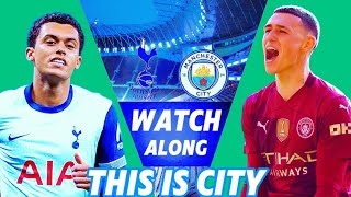 TOTTENHAM 21 MAN CITY  LIVE Watchalong [upl. by Kuehn]